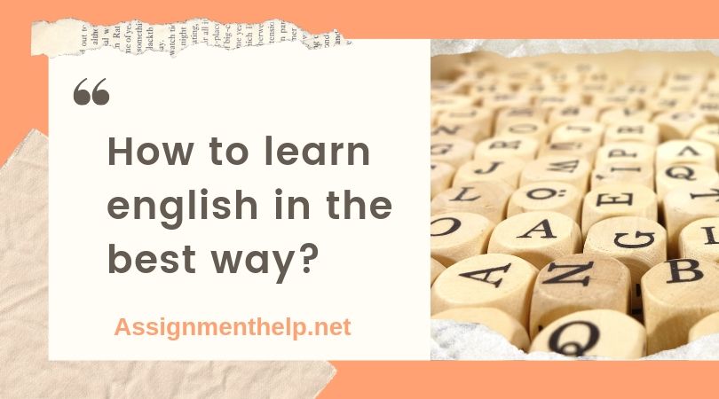 how-to-learn-english-in-the-best-way-assignment-help-blog