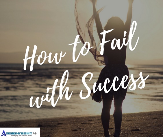 A Quick Guide on How To Fail With Success