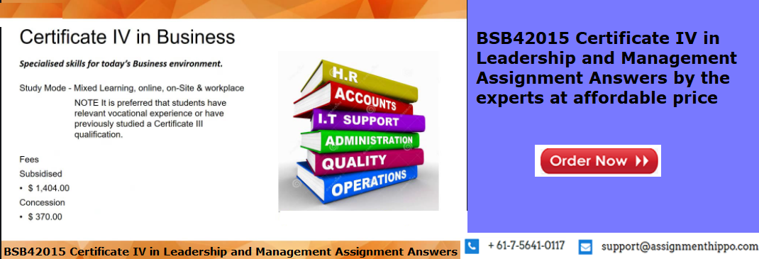 BSB42015 Certificate IV in Leadership and Management Assignment Answers