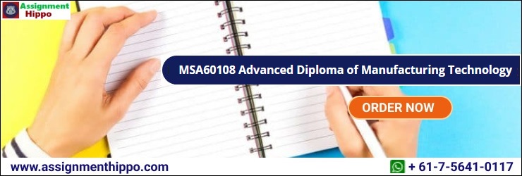 MSA60108 Advanced Diploma of Manufacturing Technology
