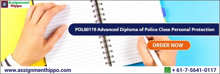 POL60119 Advanced Diploma of Police Close Personal Protection