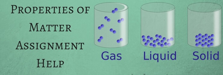 Properties of Matter Assignment Help